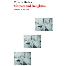 Ingram Publisher Services Vedrana Rudan - Mothers And Daughters Cene