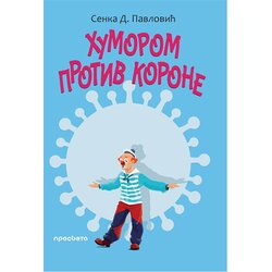 Prosveta Senka D. Pavlović - Humorom protiv korone Cene