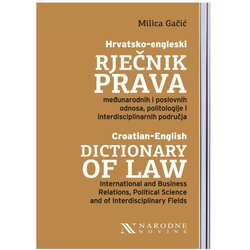 NAKLADNIŠTVO - KNJIGE Hrvatsko-engleski rječnik prava, međunarodnih i poslovnih odnosa, politologije i interdisciplinarnih područja Cene