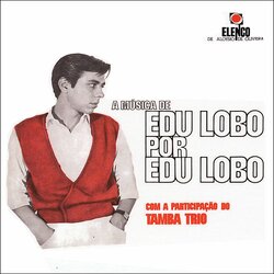 ELENCO EDU LOBO & TAMBA TRIO - A Música De Edu Lobo Por Edu Lobo Cene