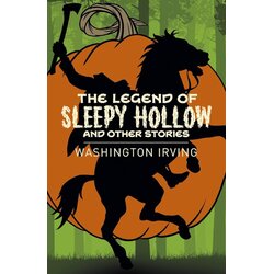 Arcturus Publishing Washington Irving - The Legend of Sleepy Hollow and Other Stories Cene