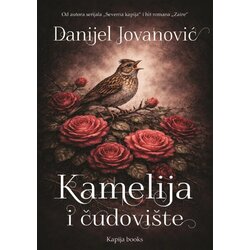 Kapija books Danijel Jovanović - Kamelija i čudovište Cene