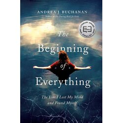 Simon & Schuster Andrea J. Buchanan - The Beginning Of Everything - The Year I Lost My Mind And Found Myself Cene