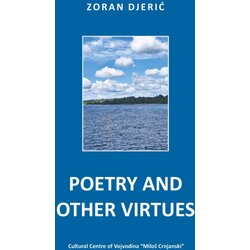 Zavod za kulturu Vojvodine Zoran Đerić - Poetry and other virtues Cene