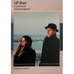 Centar za novu umetnost Sonja Lončar, Andrija Pavlović, Ivan Lončarević - LP Duo: U potrazi za novom muzikom, 20 godina, 2 klavira Cene