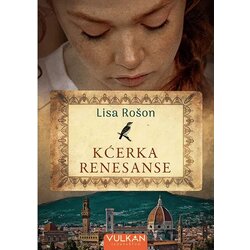 Vulkan Izdavaštvo Kćerka renesanse - Liza Rošon Cene