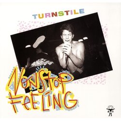 Turnstile NONSTOP FEELING Cene