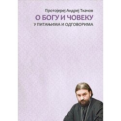 Bernar Andrej Tkačov
 - O Bogu i čoveku Cene