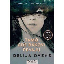 Vulkan Izdavaštvo Tamo gde rakovi pevaju - Delija Ovens Cene