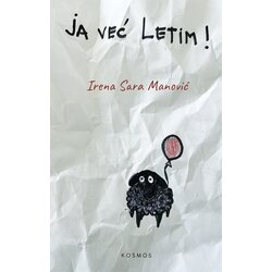 Kosmos izdavaštvo (Nova knjiga) Irena Sara Manović - Ja već letim! Cene