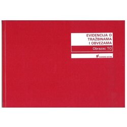 NARODNE NOVINE-UT IX-354/05 EVIDENCIJA O TRAŽBINAMA I OBVEZAMA (Obrazac TO); Knjiga 100 stranica, 29,7 x 21 cm Cene