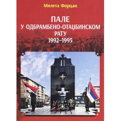 Svet knjige Mileta Forcan - Pale u Odbrambeno-otadžbinskom ratu 1992-1995 Cene