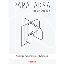 Heliks Bojan Džodan - Paralaksa: vodič za razumevanje stvarnosti Cene