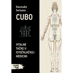 Kokoro Kacusuke Serizava - Cubo - vitalne tačke u istočnjačkoj medicini Cene