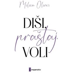 Imperativ izdavaštvo Milica Oliver - Diši, praštaj, voli Cene