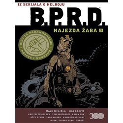 300 čuda Comics Majk Minjola, Gaj Dejvis
 - B.P.R.D. 1: Najezda žaba Cene