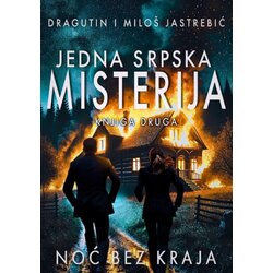 Drina Steinberg Publishing Dragutin Jastrebić, Miloš Jastrebić - Jedna srpska misterija: Noć bez kraja - knjiga druga Cene