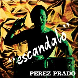 SCHEMA PEREZ PRADO - ESCANDALO Cene