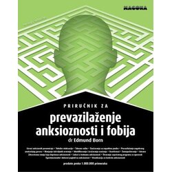 Magona Edmund Born - Priručnik za prevazilaženje anksioznosti i fobija Cene