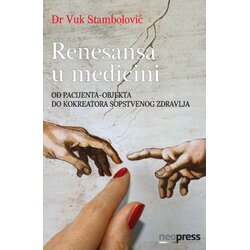 Neopress Vuk Stambolović - Renesansa u medicini Cene