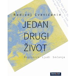 Demostat Radivoj Cvetićanin - Jedan drugi život - dopisnice, ljudi, sećanja Cene