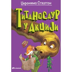  Džeronimo stilton – titanosaur u akciji Cene