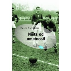 Arhipelag Peter Esterhazi - Ništa od umetnosti Cene