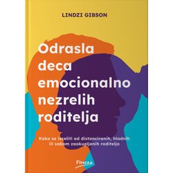 Finesa Lindzi Gibson
 - Odrasla deca emocionalno nezrelih roditelja Cene