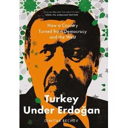 Yale University Press Dimitar Bechev - Turkey Under Erdogan: How a Country Turned from Democracy and the West Cene