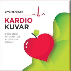 Futura publikacije Živojin Jonjev - Kardio kuvar: porodični informator o zdravoj ishrani Cene