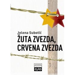Clio Jelena Subotić - Žuta zvezda, crvena zvezda - mek povez Cene