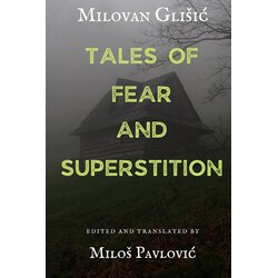 Društvo za afirmaciju kulture Presing Milovan Glišić - Tales of fear and superstition Cene