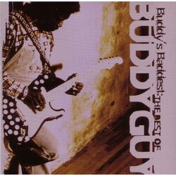 Buddy Guy Best Of -Buddys Baddest Cene