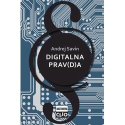 Clio Andrej Savin
 - Digitalna prav(d)a Cene