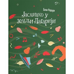 Izdavaštvo Jeti Đani Rodari - Jasminko u zemlji Lagariji Cene