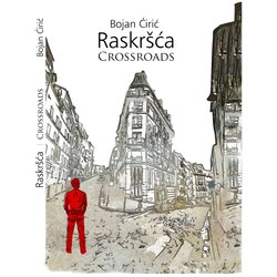Luka books Bojan Ćirić - Raskršća - Crossroads Cene