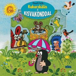 Móra Zavirivanje s malim krticom - Knjiga s prozorčićima Cene