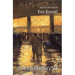 Libri Kosztolányi Dezső - Esti Kornél Cene