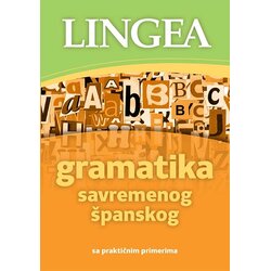Lingea Grupa autora - Gramatika savremenog španskog: sa praktičnim primerima Cene