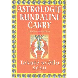 Drugo astrologie kundaliní čakry - barbara hand Clowová Cene