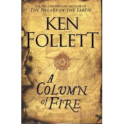 Pan Macmillan Ken Follett - A Column Of Fire (The Kingsbridge Novels) Cene