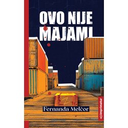 Imprimatur Fernanda Melčor - Ovo nije Majami Cene