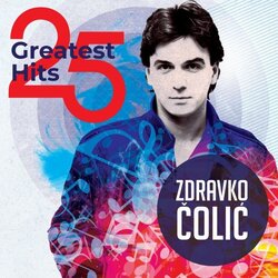 POSNETI MEDIJI Zdravko Čolić - 25 najvećih hitova Cene