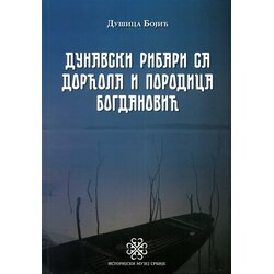 Istorijski muzej Srbije Dušica Bojić - Dunavski ribari sa Dorćola i porodica Bogdanović Cene