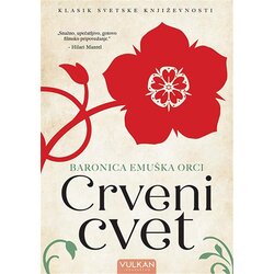 Vulkan Izdavaštvo Emuška Orci
 - Crveni cvet Cene