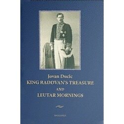 Balkanija Jovan Dučić
 - King Radovan's Treasure - Leutar Mornings Cene