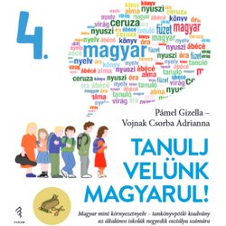 Izdavački zavod forum Pamel Gizella, Vojnak Csorba Adrianna - Tanulj velünk magyarul! (4. osztály): Učimo zajedno mađarski 4 Cene