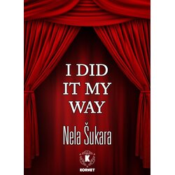  I did it my way – Nela Šukara Cene
