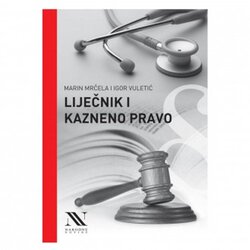 NAKLADNIŠTVO - KNJIGE Liječnik i kazneno pravo Cene