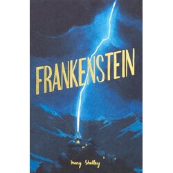 Wordsworth Editions Mary Shelley - Frankenstein Cene